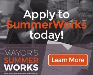 Mayor’s SummerWorks  Program – Ad Series